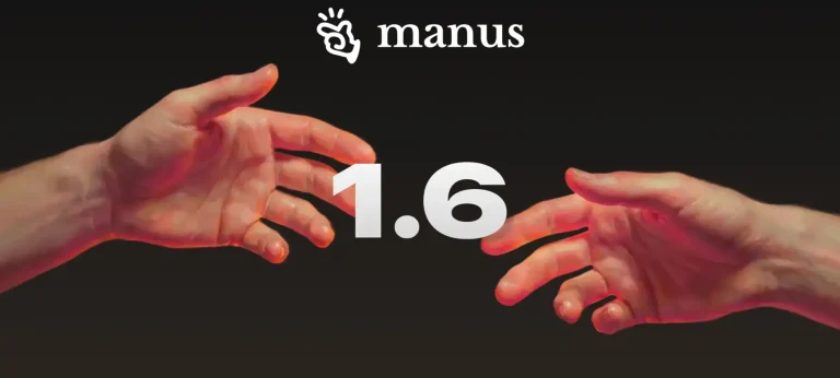 إطلاق Manus 1.6: قفزة جديدة في وكلاء الذكاء الاصطناعي