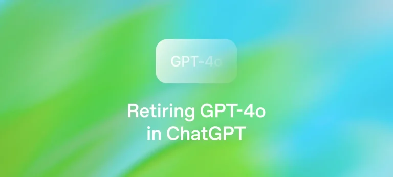 OpenAI تعلن إيقاف GPT-4o وعدة نماذج قديمة من ChatGPT