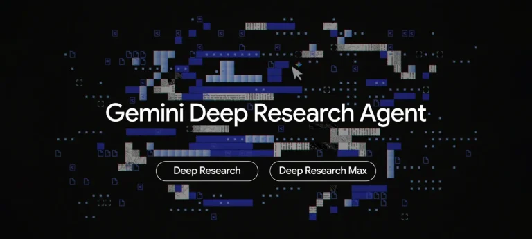 Deep Research وDeep Research Max من Google لأتمتة البحث