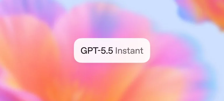 GPT-5.5 Instant من OpenAI: ذكاء أدق وتجربة أفضل