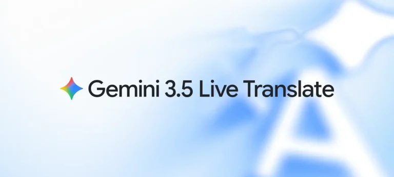 Gemini 3.5 Live Translate من جوجل للترجمة الصوتية الفورية