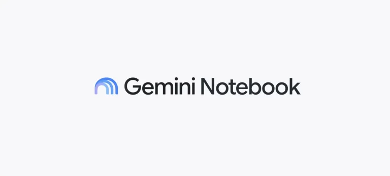 Google تعيد تسمية NotebookLM إلى Gemini Notebook وتضيف قدرات