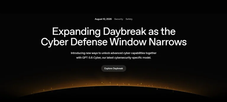 OpenAI توسع Daybreak بنموذج GPT-5.6-Cyber للأمن السيبراني