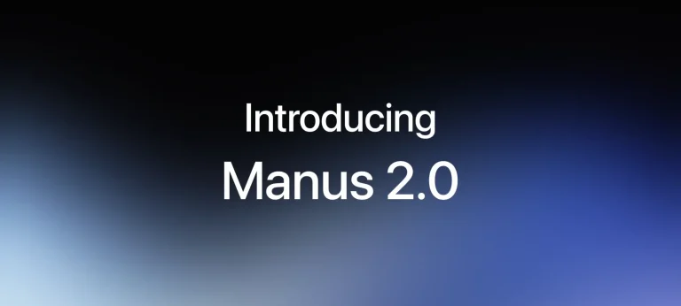 Manus 2.0 يطلق محرر فيديو وبناء ألعاب ووكلاء شخصيين متكاملين